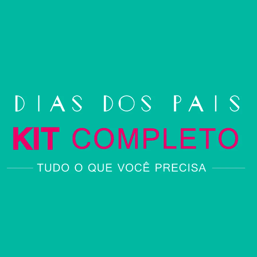 * SUPER KIT DIA DOS PAIS *
